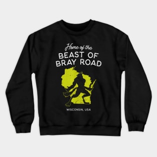 Home of the Beast of Bray Road - Wisconsin, USA Crewneck Sweatshirt